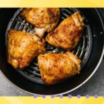 The Best Way To Cook Chicken Thighs in Your Air Fryer