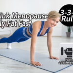 3-3-3 Rule to Burn Menopause Belly Fat—No Gym Required