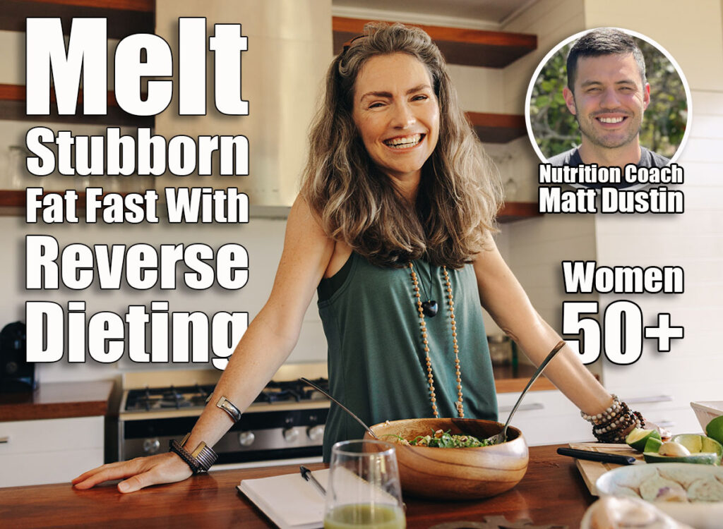 The Reverse Diet Helping Women 50+ Burn Fat